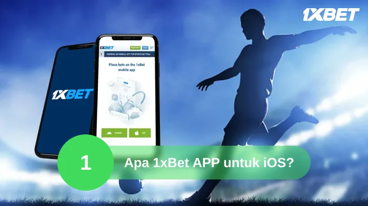 Apa 1xBet APP untuk iOS?