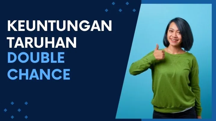 Keuntungan Taruhan Double Chance